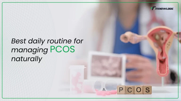 Best daily routine for managing PCOS naturally