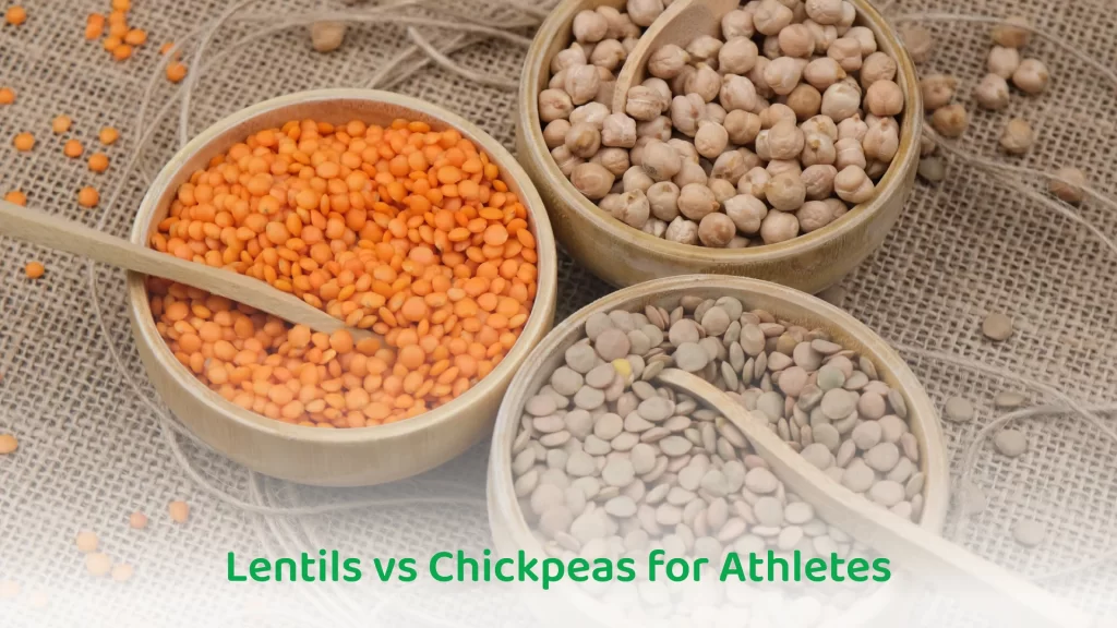 Lentils vs chickpeas for athletes